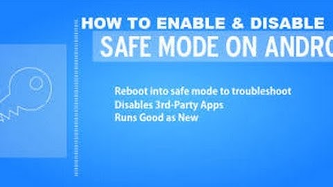 How to enable/disable safemode on any android phone.