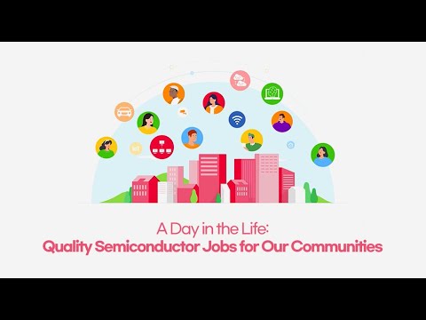 A <strong>Day</strong> in the Life: Quality <strong>Semiconductor</strong> Jobs for Our Communities