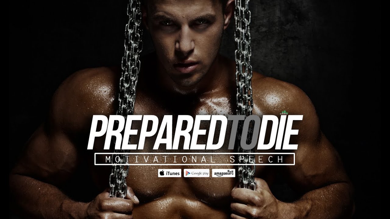 Prepared To Die (Champions Walk) Motivational Speech