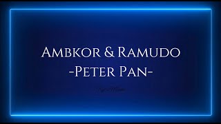 Ambkor & Ramudo -Peter Pan-
