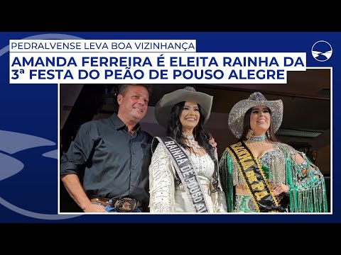 Amanda Ferreira é eleita rainha da 3ª Festa do Peão de Pouso Alegre; pedralvense leva boa vizinhança