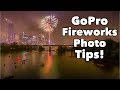 BEST GoPro Fireworks Photo Setting Tips! GoPro Tip #648 | MicBergsma