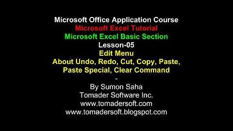 Lesson 05  Edit Menu  About Undo, Redo, Cut, Copy, Paste, Paste Special, Clear Command