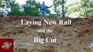 Laying New Rail and the Big Cut