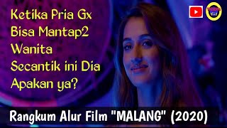 Ketika Pria Gx Bisa Mantap2 - Rangkum Alur Cerita Dan Review Film MALANG (2020)