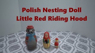My Nesting Doll Collection #0005 – Polish Little Red Riding Hood (3 Dolls Total)