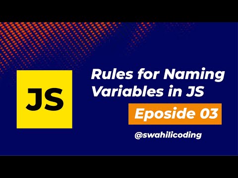 Rules for Naming Variables in JavaScript -Ep03