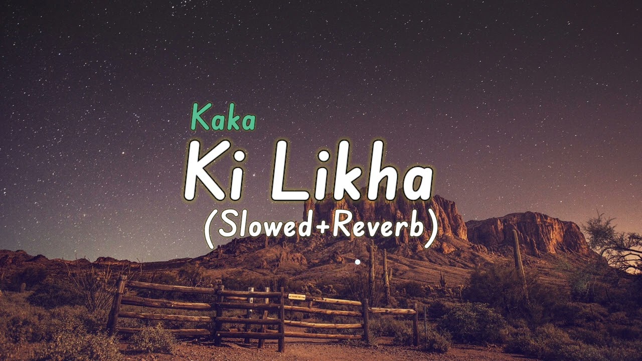 Ki Likha SlowedReverb Song Kaka   Lofi  Use  For Better Experience