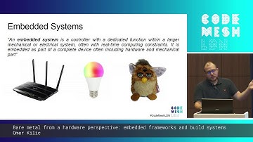 Omer Kilic - Bare Metal from a Hardware Perspective: Embedded Frameworks & Build Systems | Code Mesh