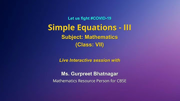 Live Interaction on PMeVIDYA : SIMPLE EQUATIONS- III    Subject: Mathematics     Class: VII