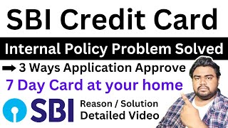 SBI Credit Card - SBI Card application rejected - SBI Internal policy - Sbi credit card apply