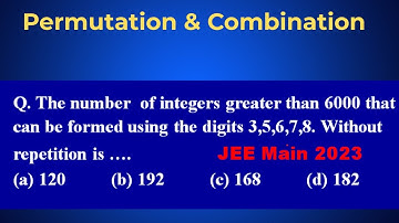 IIT JEE Mains 2023 | Numbers Greater than 6000 | Distinct Digits | G3 Sir