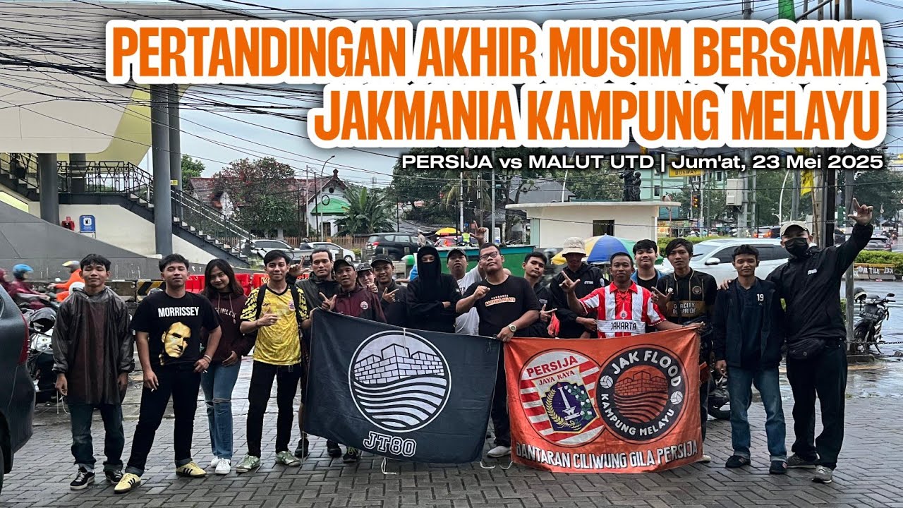 PERTANDINGAN AKHIR MUSIM BERSAMA JAKMANIA KAMPUNG MELAYU | PERSIJA VS MALUT UTD
