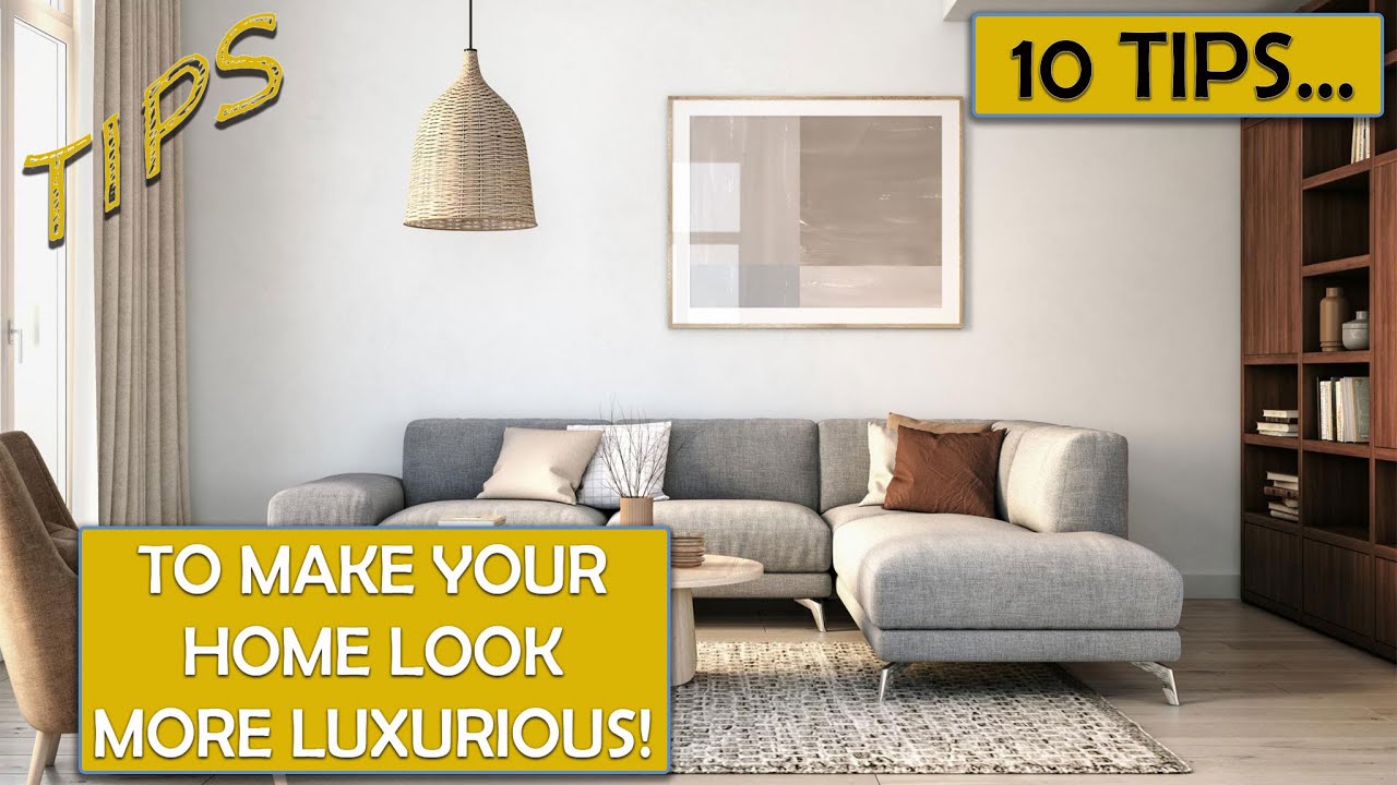 INTERIOR DESIGN - 10 effective tips to make your home look more ...
