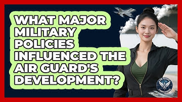 What Major Military Policies Influenced The Air Guard