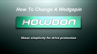 Howdon Power Transmission Ltd - How To Change A Wedgepin