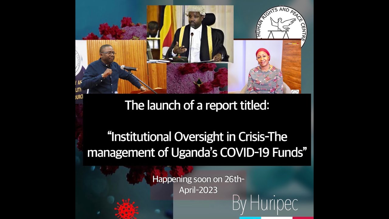 Institutional Oversight Crisis" The Management of Uganda's Covid-19 Funds 