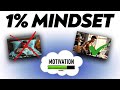 The 1% Mindset.