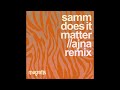 Samm be  does it matter ajna be extended remix