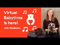 Virtual Babytime with Elizabeth