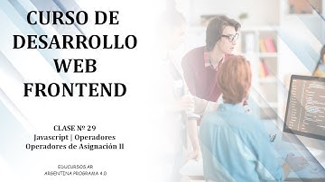 Clase 29 - Javascript | Operadores. Operadores de asignación II