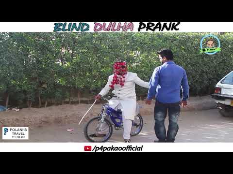 | BLIND DULHA PRANK | By Nadir Ali In | P4 Pakao | 2018|HIGH