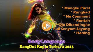 Body Language - Dangdut Koplo Terbaru 2023 | 60 Menit Full Jedag Jedug