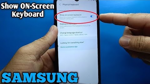 How to show the ON Screen Keyboard while a physical keyboard is being used on Samsung Galaxy A02