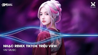 Nonstop Tik Tok 2026 ♫ BXH Nhạc Trẻ Remix Hay Nhất Hiện Nay - Nhạc Trẻ Remix Hot Trend Triệu View