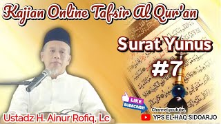 Kajian Online YPS EL-HAQ // Tafsir Surat Yunus # Ayat 40-47 ( Ustadz H. Ainur Rofiq, Lc.)
