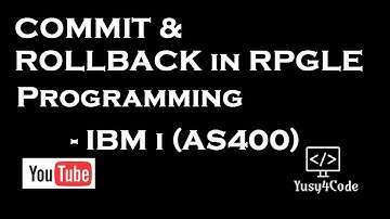 Commit & Roll Back in RPGLE - Example | yusy4code