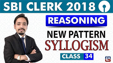 SBI Clerk Pre 2018 | New Pattern |Syllogism | Reasoning | Live at 11:00 am | Class - 34