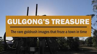 Gulgong gold - rare images that froze a town in time