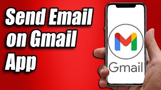 How to Send an Email in Gmail on iPhone - Full guide 2025