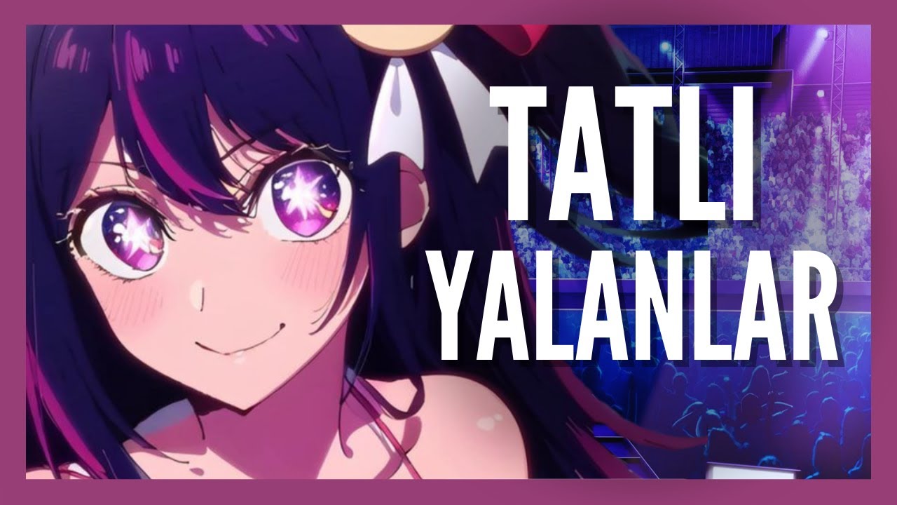 KARANLIĞINI GÜZELLİĞİYLE SAKLAYAN ANİME - Oshi No Ko