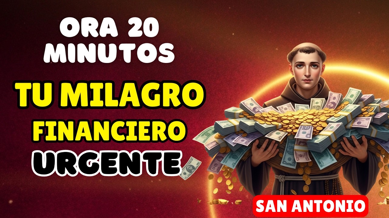 ORACIÓN MILAGROSA URGENTE A SAN ANTONIO DE PADUA PARA UN AVANCE FINANCIERO REZA DURANTE 20 MINUTOS.
