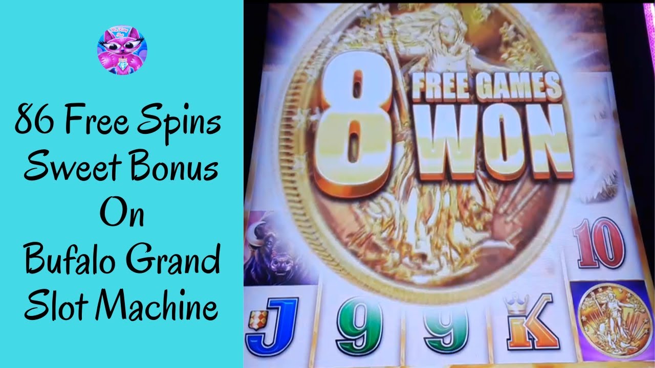 86 Free Spins * Sweet Bonus Win On Buffalo Grand Slot Machine * Ms