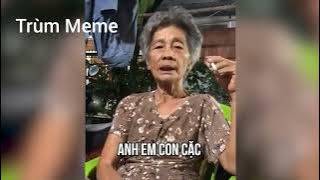 Anh Em Con C*c Tình Nghĩa Xạo L*n | trùm meme