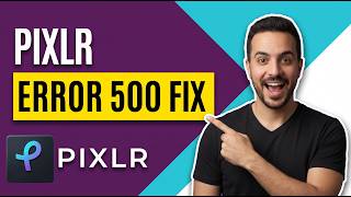 Pixlr Error 500 Internal Server Error Fix [Quick Step-By-Step Guide]