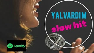 Yalvardım I Pop I Fantazi I Arabesk I Yeni Müzik
