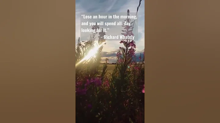 Lose an hour in the morning, and you will spend al...