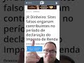 Golpe do Imposto de Renda 2025 com sites falsos da Receita e de Contabilidades ! #golpes #golpe