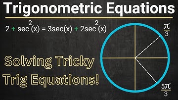 Trig Equation Mastery: Solving Tricky Trig Equations Step-by-Step!
