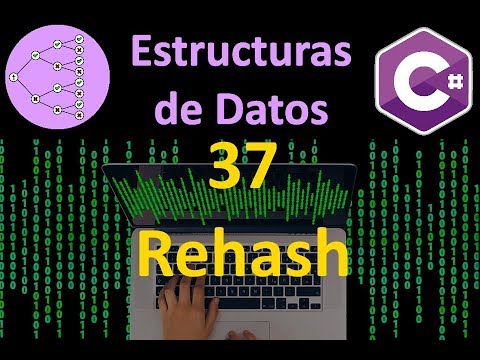Rehash - 37 - Estructuras de Datos en C#