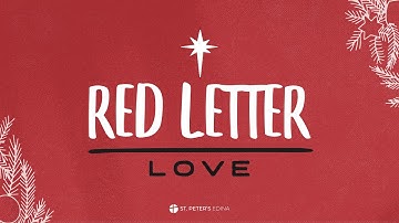 Red Letter Advent - Love