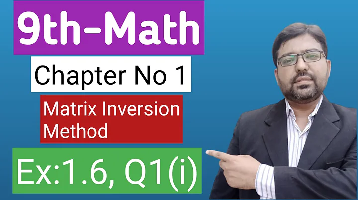 9th class math - chapter 1 - Matrix Inversion Method - Exercise:1.6 - Q1(i) - Matrices.