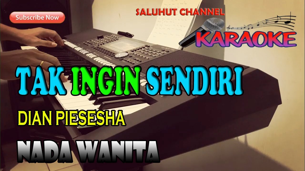 Tak Ingin Sendiri Aku Masih Seperti Yang Dulu Karaoke Vokal Wanita C Do Youtube