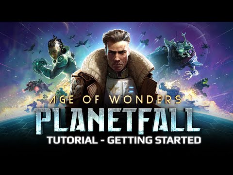 Age of Wonders: Planetfall Tutorial 1 - Getting Started