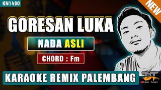 GORESAN LUKA (NADA WANITA) - KARAOKE REMIX PALEMBANG