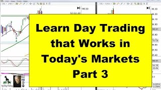 Learn Day Trading Strategies That Work in Today's Markets, Part 3